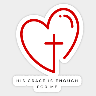 His Grace is Enough for Me V10 Sticker